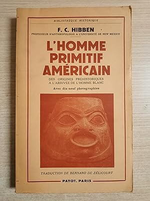 Imagen del vendedor de L HOMME PRIMITIF AMERICAIN des origines prehistoriques a l arrivee de l homme blanc, avec dix-neuf photographies a la venta por Gibbon Libreria