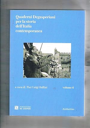 Immagine del venditore per Quaderni Degasperiani per la storia dell'Italia contemporanea. Vol. 6. Contiene: De Gasperi difende i trentini; De Gasperi e la grande guerra: i profghi austro-italiani; Nel nome della libert. "Il nuovo Trentino" 1918-1926; Le basi morali della democrazia (1948); ed altro. venduto da Libreria Gull