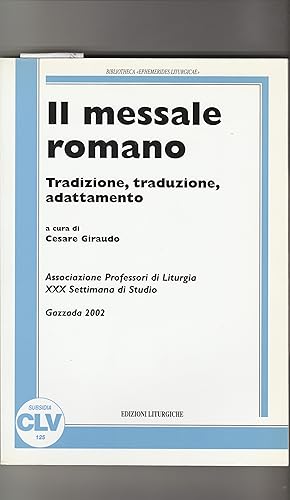 Imagen del vendedor de Il messale romano. Tradizione, traduzione, adattamento. a la venta por Libreria Gull
