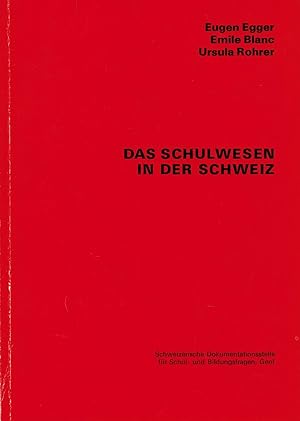 Imagen del vendedor de Das Schulwesen in der Schweiz. Deutsche Fassung, berarbeitet von Ursula Rohrer a la venta por Paderbuch e.Kfm. Inh. Ralf R. Eichmann