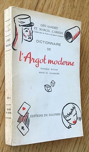 Dictionnaire de l'argot moderne. Troisième édition revue et augmentée.