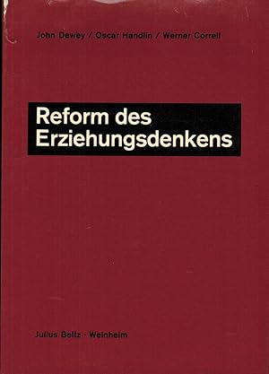 Bild des Verkufers fr Reform des Erziehungsdenkens. Eine Einfhrung in John Deweys Gedanken zur Schulreform zum Verkauf von Paderbuch e.Kfm. Inh. Ralf R. Eichmann