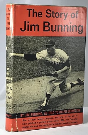 Seller image for The Story of Jim Bunning for sale by Brenner's Collectable Books ABAA, IOBA