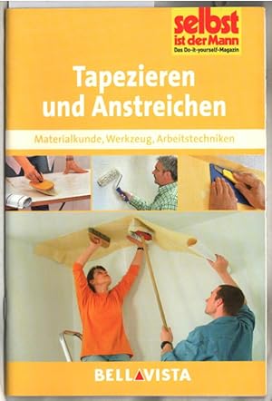 Bild des Verkufers fr Tapezieren und Anstreichen : Materialkunde, Werkzeug, Arbeitstechniken. zum Verkauf von Ralf Bnschen