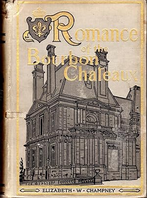 Seller image for Romance of the Bourbon Chateaux for sale by Dorley House Books, Inc.