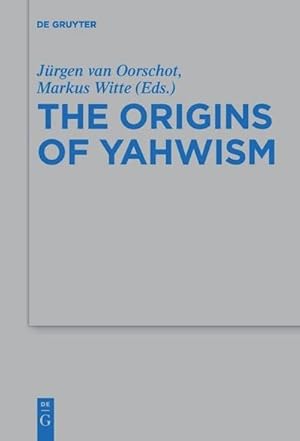 Bild des Verkufers fr The Origins of Yahwism zum Verkauf von AHA-BUCH GmbH
