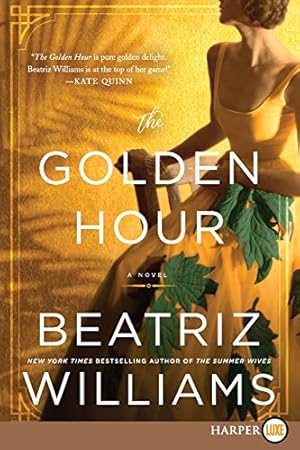 Seller image for The Golden Hour: A Novel by Williams, Beatriz [Paperback ] for sale by booksXpress