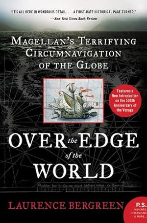 Seller image for Over the Edge of the World Updated Edition: Magellan's Terrifying Circumnavigation of the Globe by Bergreen, Laurence [Paperback ] for sale by booksXpress