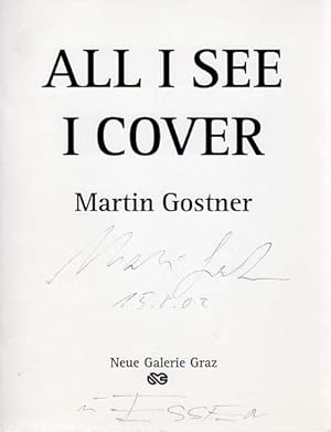 All I See I Cover. Neue Galerie Graz, Studio und Stiegenhaus, 7.10.-4.11.2001.