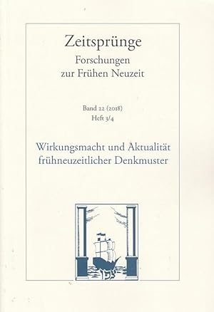 Bild des Verkufers fr Wirkungsmacht und Aktualitt frhneuzeitlicher Denkmuster : Klaus Reichert zum 80. Geburtstag. herausgegeben von Susanne Scholz und Martin Windisch / Zeitsprnge ; Band 22, Heft 3/4 (2018) zum Verkauf von Licus Media