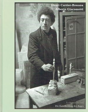 Imagen del vendedor de Henri Cartier-Bresson und Alberto Giacometti. Die Entscheidung des Auges. a la venta por Antiquariat Bernhardt