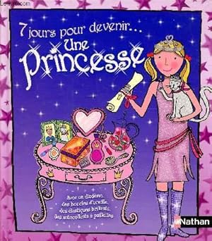 Bild des Verkufers fr 7 jours pour devenir. une princesse zum Verkauf von Le-Livre