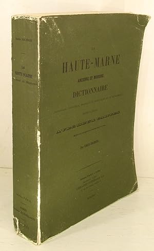 Image du vendeur pour La Haute-Marne ancienne et moderne, dictionnaire geographique, statistique, historique et biographique de ce departement. Precede d'un resume avec deux cartes et plus de cent gravures inserees dans le texte mis en vente par Hammer Mountain Book Halls, ABAA