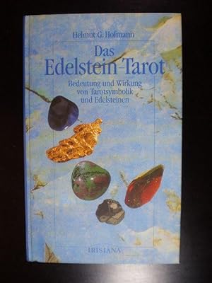 Das Edelstein-Tarot. Bedeutung und Wirkung von Tarotsymbolik und Edelsteinen