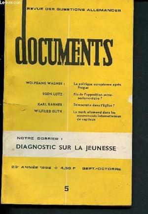 Imagen del vendedor de Documents - revue des questions allemandes n5 - 23e anne 1968 - Septembre-Octobre 1968 : Diagnostic sur la jeunesse - La politique europenne aprs Prague - Fin de l'opposition extra-parlementaire ? - Dmocratie dans l'Eglise ? a la venta por Le-Livre