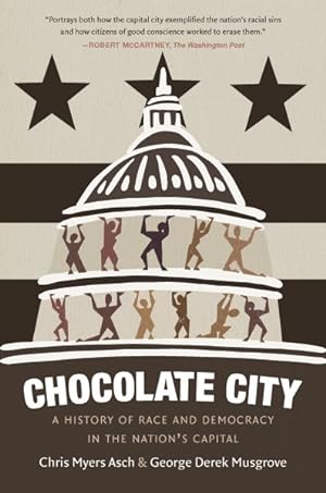 Seller image for Chocolate City : A History of Race and Democracy in the Nation's Capital for sale by GreatBookPrices