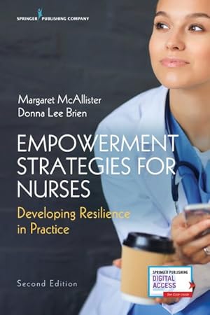 Immagine del venditore per Empowerment Strategies for Nurses : Developing Resilience in Practice venduto da GreatBookPrices