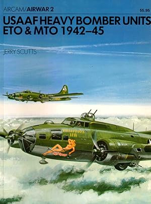 Seller image for USAAF Heavy Bomber Units ETO & MTO 1942-45 for sale by Kenneth Mallory Bookseller ABAA