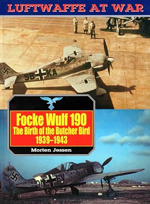 Bild des Verkufers fr Luftwaffe At War Eight: Focke Wulf 190, The Birth of the Butcher Bird 1939-1943 zum Verkauf von Kenneth Mallory Bookseller ABAA