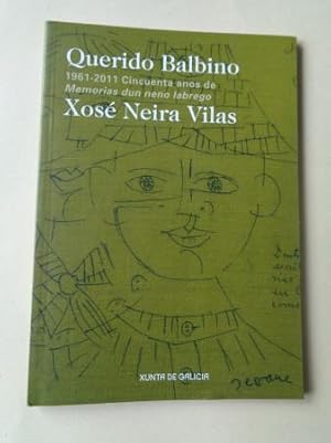 Imagen del vendedor de Querido Balbino. 1961-2011. Cincuenta anos de Memorias dun neno labrego. Catlogo Exposicin a la venta por GALLAECIA LIBROS