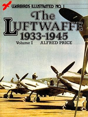 Bild des Verkufers fr The Luftwaffe 1933 to 1945, Volume I. zum Verkauf von Kenneth Mallory Bookseller ABAA