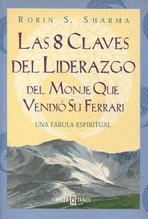 Imagen del vendedor de Las 8 Claves Del Liderazgo Del Monje Que Vendi Su Ferrari (Spanish Edition) a la venta por Von Kickblanc