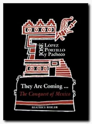 Imagen del vendedor de THEY ARE COMING . THE CONQUEST OF MEXICO a la venta por R. J.  Books