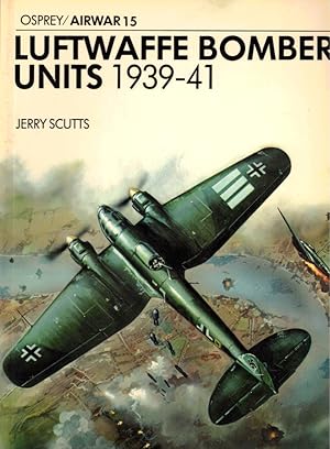 Bild des Verkufers fr Luftwaffe Bomber Units 1939-41 zum Verkauf von Kenneth Mallory Bookseller ABAA