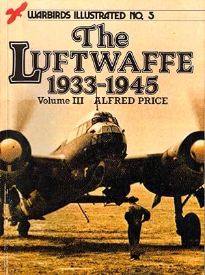 Bild des Verkufers fr The Luftwaffe 1933 to 1945, Volume III zum Verkauf von Kenneth Mallory Bookseller ABAA