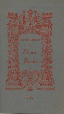 Seller image for An Exhibition of Flower Books From the Society of Herbalists for sale by Mike Park Ltd