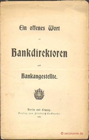 Ein offenes Wort an Bankdirektoren und Bankangestellte.