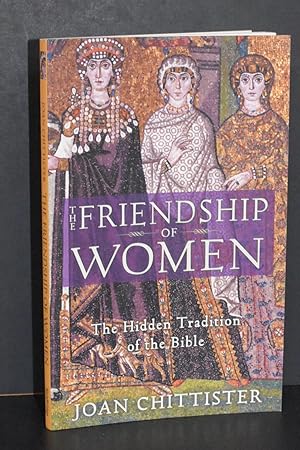 Seller image for The Friendship of Women; The Hidden Tradition of the Bible for sale by Books by White/Walnut Valley Books