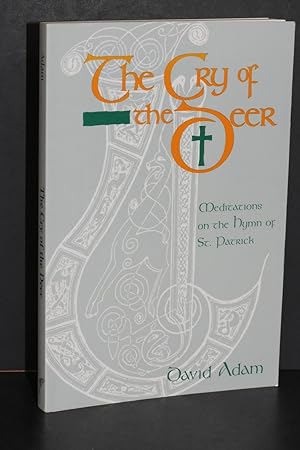 Seller image for The Cry of the Deer; Meditations on the Hymn of St. Patrick for sale by Books by White/Walnut Valley Books