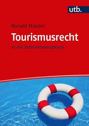 Seller image for Tourismusrecht : in der Unternehmenspraxis for sale by AHA-BUCH GmbH