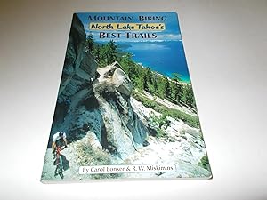 Bild des Verkufers fr Mountain Biking North Lake Tahoe's Best Trails zum Verkauf von Paradise Found Books