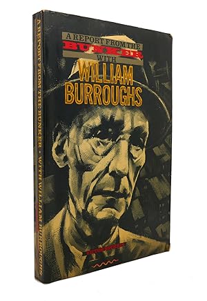 Seller image for A REPORT FROM THE BUNKER WITH WILLIAM BURROUGHS for sale by Rare Book Cellar