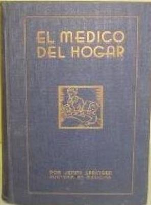 Imagen del vendedor de El mdico del hogar. Como se previenen y curan las enfermedades. Higiene y tratamiento a la venta por Libreria Sanchez