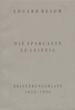 Bild des Verkufers fr Die Sparcasse zu Leipzig Erinnerungsblatt 1826 - 1996 zum Verkauf von Leipziger Antiquariat