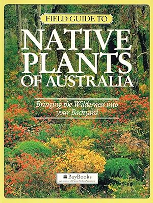 Field Guide To Native Plants Of Australia :