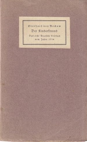 Der Kinderfreund. Ein Lesebuch zum Gebrauch in Landschulen. Genaue Nachbildung des Urdruckes vom ...