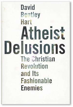 Bild des Verkufers fr Atheist Delusions: The Christian Revolution and Its Fashionable Enemies zum Verkauf von Lorne Bair Rare Books, ABAA