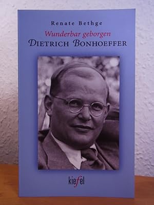 Bild des Verkufers fr Wunderbar geborgen. Dietrich Bonhoeffer zum Verkauf von Antiquariat Weber