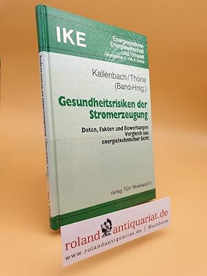 Bild des Verkufers fr Gesundheitsrisiken der Stromerzeugung : Daten, Fakten und Bewertungen ; Vergleich aus energietechnischer Sicht Schriftenreihe Energiesysteme, Energiewirtschaft und Umwelt zum Verkauf von Roland Antiquariat UG haftungsbeschrnkt