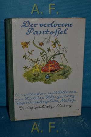 Imagen del vendedor de Der verlorene Pantoffel : E. Mrchen. mit Bildern von Katrin Hngesberg a la venta por Antiquarische Fundgrube e.U.