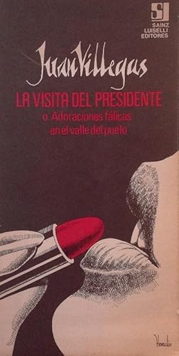 Seller image for La visita del presidente o Adoraciones flicas en el valle del pueblo. for sale by Girol Books Inc.