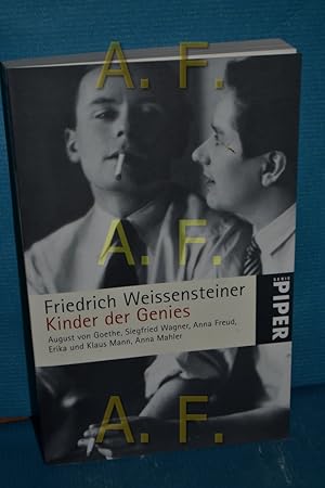 Imagen del vendedor de Kinder der Genies : August von Goethe, Siegfried Wagner, Anna Freud, Erika und Klaus Mann, Anna Mahler. Friedrich Weissensteiner / Piper , 4915 a la venta por Antiquarische Fundgrube e.U.