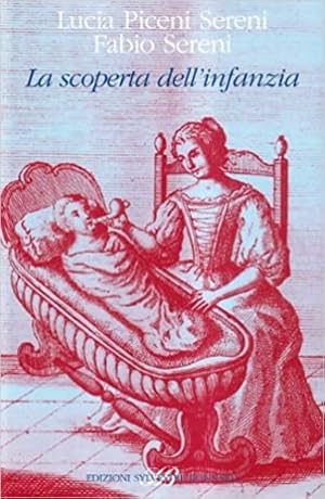 Imagen del vendedor de La scoperta dell'infanzia in una collezione di antichi libri di medicina. a la venta por FIRENZELIBRI SRL