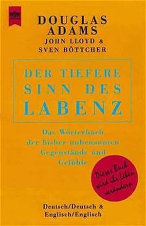 Der tiefere Sinn des Labenz: Das Wörterbuch der bisher unbenannten Gegenstände und Gefühle (Heyne...
