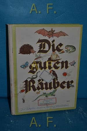 Bild des Verkufers fr Die guten Ruber : Dichtungen. zum Verkauf von Antiquarische Fundgrube e.U.