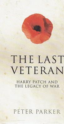 Image du vendeur pour The Last Veteran: Harry Patch And The Legacy Of War mis en vente par Marlowes Books and Music